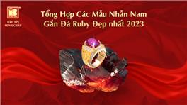 Tổng hợp các mẫu nhẫn nam gắn đá Ruby đẹp nhất 2023