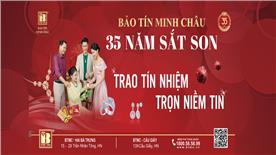 BẢO TÍN MINH CHÂU - 35 NĂM SẮT SON TRAO TÍN NHIỆM - TRỌN  NIỀM TIN